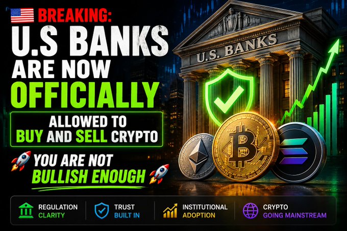 Promotional graphic announcing 'BREAKING: U.S. BANKS ARE NOW OFFICIALLY ALLOWED TO BUY AND SELL CRYPTO' with text 'YOU ARE NOT BULLISH ENOUGH', alongside a U.S. Bank building, a shield, Bitcoin and crypto coins, a green upward chart, and tags: REGULATION CLARITY, TRUST BUILT IN, INSTITUTIONAL ADOPTION, CRYPTO GOING MAINSTREAM.