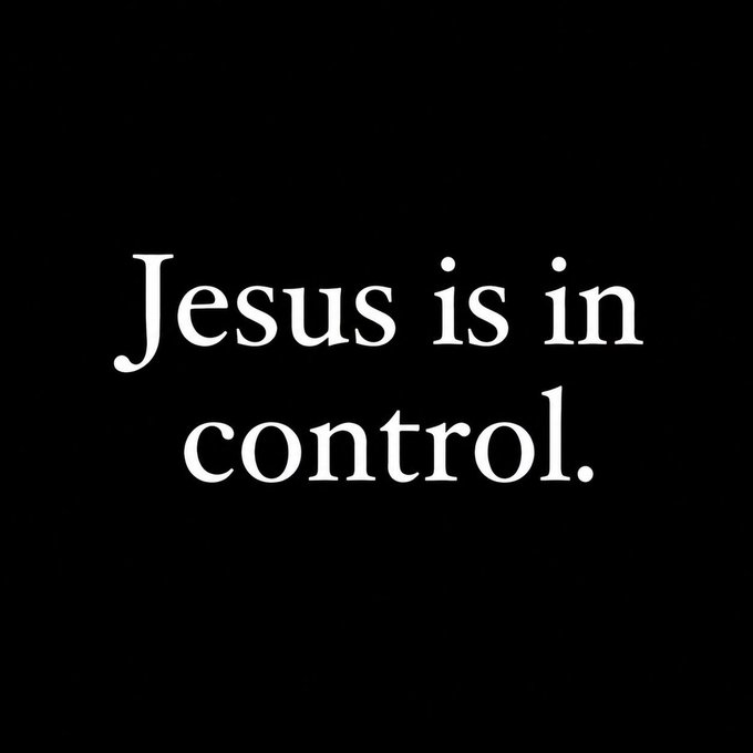The image features white text on a black background that reads "Jesus is in control." The post adds "His Kingdom," reinforcing the message of Christ's sovereign authority and divine rule.