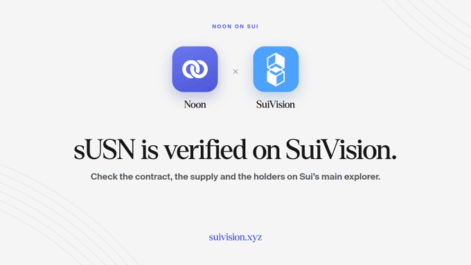 A promotional graphic titled 'NOON ON SUI' showing that 'sUSN is verified on SuiVision,' featuring the Noon and SuiVision logos and directing viewers to suivision.xyz to check the contract, supply, and holders.