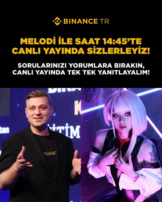 The image is a Binance TR promotional graphic announcing a live broadcast at 14:45 with Melodi Kızılgün, featuring the Binance TR logo, Turkish text inviting viewers to leave questions in the comments, and photos of a male presenter alongside a person with platinum blonde hair and dramatic makeup.