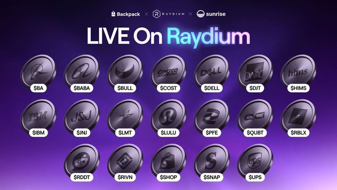 A promotional graphic titled 'LIVE On Raydium' displaying various token tickers including $BA, $BABA, $BULL, $COST, $DELL, $DJT, $HIMS, $IBM, $JNJ, $LMT, $LULU, $PFE, $QUBT, $RBLX, $RDDT, $RIVN, $SHOP, $SNAP, and $UPS, with logos for Backpack, Raydium, and Sunrise at the top.