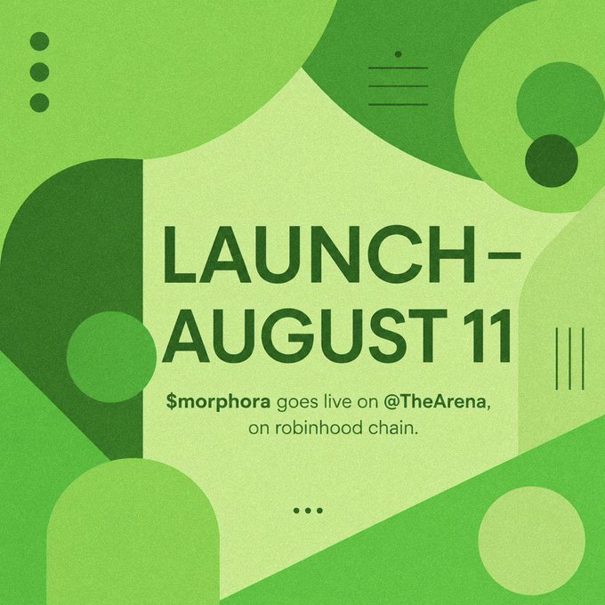 A green geometric graphic announces "$LAUNCH-AUGUST 11" with text stating "$morphora goes live on @TheArena, on robinhood chain," promoting the token's launch date detailed in the accompanying post.