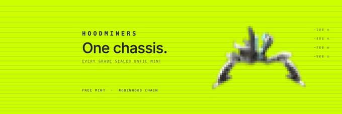 Neon green promotional banner for 'HOODMINERS' featuring the tagline 'One chassis. EVERY GRADE SCALED UNTIL MINT' and 'FREE MINT — ROBINHOOD CHAIN' alongside a pixelated spaceship graphic with mining depth markers.