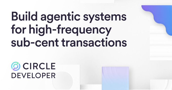A promotional graphic reading 'Build agentic systems for high-frequency sub-cent transactions' with the Circle Developer logo in the bottom left.