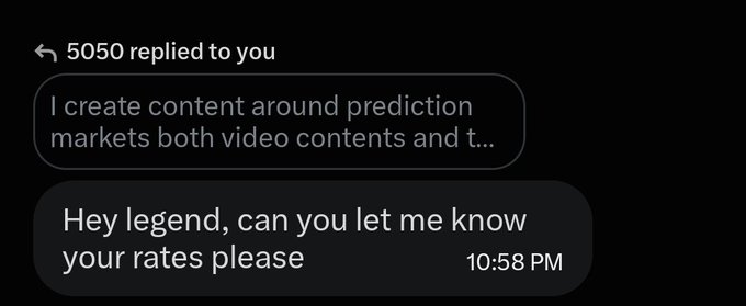 A screenshot of a direct message conversation where user '5050' replies, with a message stating 'I create content around prediction markets both video contents and t...' followed by 'Hey legend, can you let me know your rates please' at 10:58 PM.