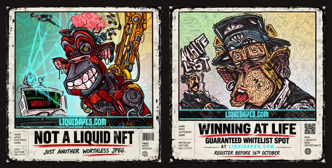 The image features two vibrant, ticket-style digital art pieces promoting LIQUIDAPES.COM, with the left one labeled "NOT A LIQUID NFT - JUST ANOTHER WORTHLESS JPEG" depicting a red robotic monkey, and the right one titled "WINNING AT LIFE - GUARANTEED WHITELIST SPOT AT LIQUIDAPES.COM, REGISTER BEFORE 16TH OCTOBER" showing a stylized character in a top hat shouting "WHITE LIST." The bold, satirical promotional artwork relates to the post by showcasing the Liquid NFT Market team's creative marketing efforts in teasing an upcoming whitelist opportunity for their NFT project.