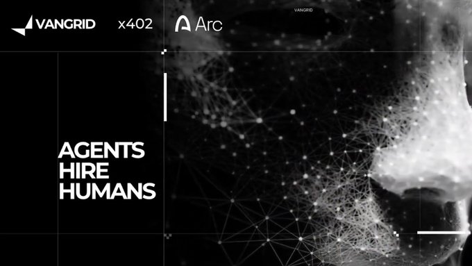 A promotional banner with a black and white neural network design over a face, displaying 'VANGRID x402 Arc' and 'AGENTS HIRE HUMANS'.