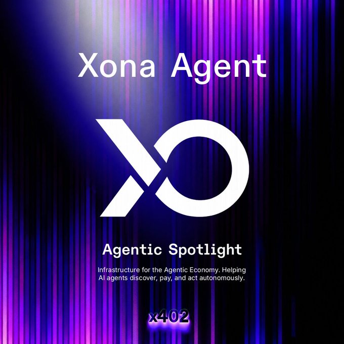 The image is a "Xona Agent" branded graphic featuring a stylized "XO" logo on a purple streaked background, labeled "Agentic Spotlight — Infrastructure for the Agentic Economy. Helping AI agents discover, pay, and act autonomously." It directly ties to the post by highlighting Xona Agent's role as the transactional rail enabling AI agents to discover services and make autonomous payments, addressing the core point that LLMs cannot transact on their own.