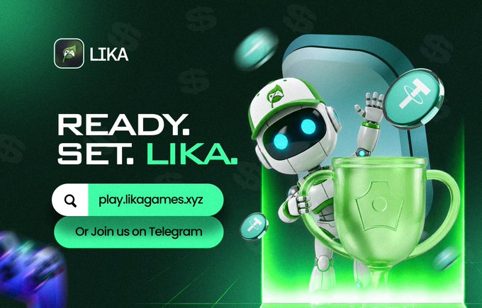 A green and white graphic features a robot mascot with the text 'READY. SET. LIKA.' and a link to play.likagames.xyz.