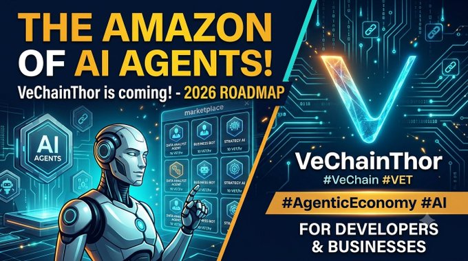 A promotional graphic for 'VeChainThor' titled 'THE AMAZON OF AI AGENTS!' featuring a robotic figure, circuit board designs, and hashtags #VeChain, #VET, #AgenticEconomy, and #AI for developers and businesses.