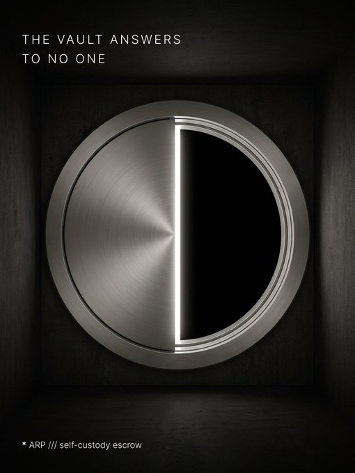 Dark, cinematic advertisement featuring a large circular metal vault door with the tagline 'THE VAULT ANSWERS TO NO ONE' and a footnote reading 'ARP /// self-custody escrow.'