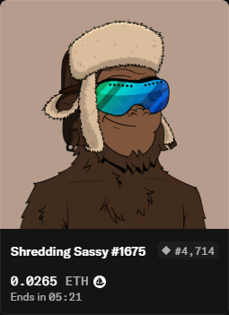 A digital NFT listing titled 'Shredding Sassy #1675' showing a cartoon character wearing ski goggles and a fur hat, with a current bid of 4,714, priced at 0.0265 ETH, ending in 05:21.