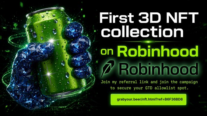 A promotional graphic for the "First 3D NFT collection on Robinhood," featuring a green beer can held by a crystal-encrusted hand, with a referral link at the bottom for a $BEER token mint scheduled for August 21st at 0.01 ETH with a 1000 supply.
