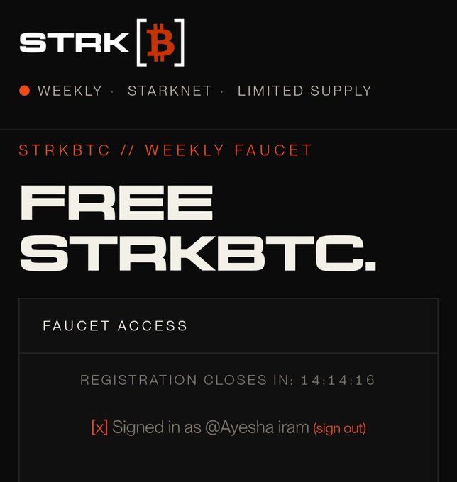 The image displays the strkbtc.starknet.io/faucet website, featuring a "FREE STRKBTC" banner for a weekly limited-supply faucet with 14 hours, 14 minutes, and 16 seconds remaining for registration, and showing the user signed in as @Ayesha iram.