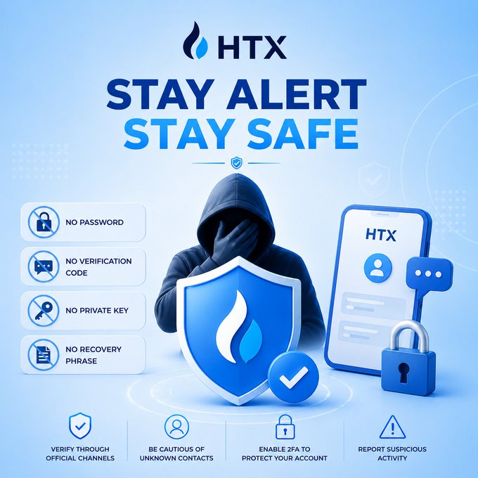 𝗛𝗧𝗫 𝗦𝗘𝗖𝗨𝗥𝗜𝗧𝗬 𝗥𝗘𝗠𝗜𝗡𝗗𝗘𝗥 If anyone claiming to beHTX asks for your: Password, Verification code or Private key. It's a scam. Always verify support through official HTX channels. Stay alert. Stay safe."