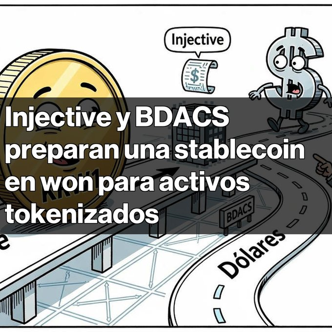 A Spanish-language news graphic reads “Injective y BDACS preparan una stablecoin en won para activos tokenizados,” over an illustration of a coin character, roads, a BDACS sign, and a money-printing robot.
