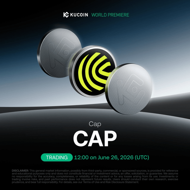 This KuCoin promotional graphic announces the "World Premiere" listing of the Cap (CAP) token, featuring three silver coins with a green and black circular logo, and indicates that trading will begin at 12:00 UTC on June 26, 2026. The image directly supports the announcement of CAP's upcoming availability on the KuCoin exchange.