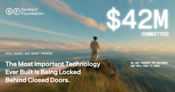 The Sentient Foundation graphic displays a $42M committed open-source AGI grant program, featuring a figure standing on a rocky outcrop with the message "The Most Important Technology Ever Built Is Being Locked Behind Closed Doors" and the tagline "We are funding the builders who will keep it open." This visual ties to the post by highlighting the foundation's substantial financial commitment to support builders creating open, accessible AI products outside the typical closed-door frontier lab focus.