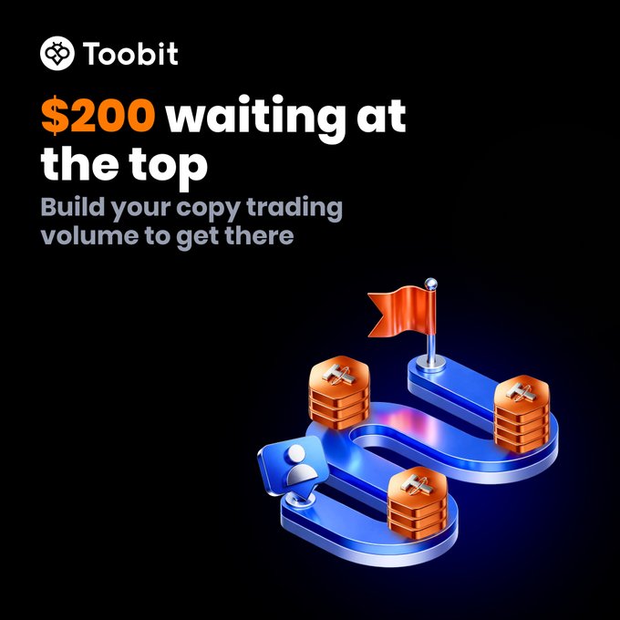 A Toobit promotional graphic with the text "$200 waiting at the top - Build your copy trading volume to get there," featuring a 3D illustration of a winding blue path with stacks of gold bars and a red flag at the summit.
