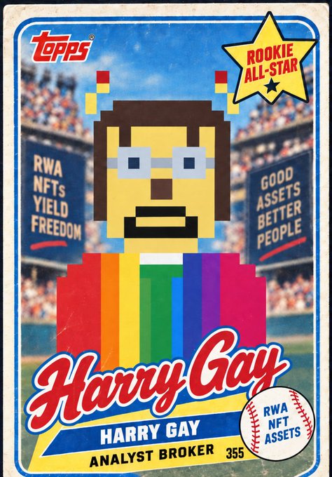 Topps baseball-style trading card featuring a pixelated character labeled 'Harry Gay - Analyst Broker' with 'Rookie All-Star' badge, set against a stadium background with banners reading 'RWA NFTs Yield Freedom' and 'Good Assets Better People', and 'RWA NFT Assets' on a baseball graphic.