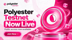 Advertisement banner for 'Polyester Testnet Now Live' with the text 'Public access now available' and a 'Join Now' button, featuring a 3D pink logo and magenta-themed graphics.