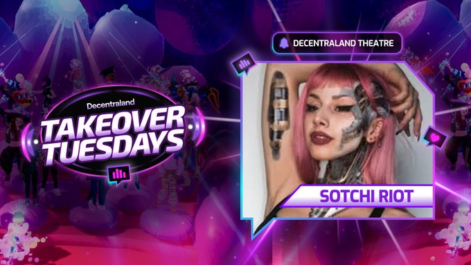 The image features a poster for a gaming event called "Takeover Tuesday" that takes place at Decentraland Theatre. The poster showcases a woman with pink hair wearing a black outfit, holding a microphone above her head as if she's about to give a speech or perform on stage. The background of the poster is filled with purple and blue lights, creating an energetic atmosphere for the event. The text on the poster includes "Takeover Tuesday" and "SOTCHI RIOT June 2, 8pm UTC High-energy DJ, digital basement creature wrangler, and self-described as a battery acid-drinking circus freaks".