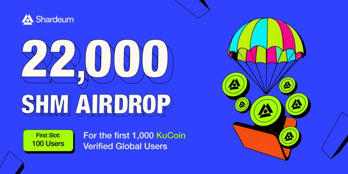 A promotional graphic for 'Shardeum' announces a '22,000 SHM AIRDROP' for the first 1,000 KuCoin verified global users, featuring a colorful parachute delivering green tokens.