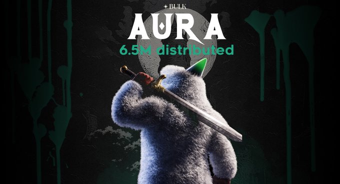 A promotional graphic for 'AURA' by BULK, showing '6.5M distributed' in green text, featuring a furry creature/cat character holding a sword against a dark green background with dripping paint effects.