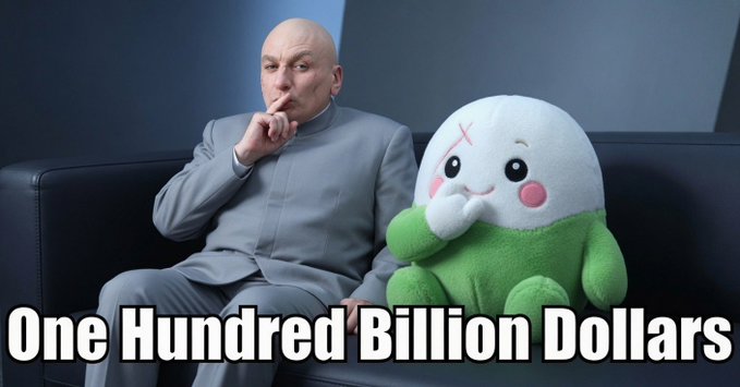 Meme image of Dr. Evil from Austin Powers with a plush toy, captioned 'One Hundred Billion Dollars' in bold white text.