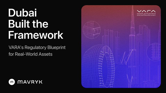 A promotional graphic titled 'Dubai Built the Framework' advertises VARA's regulatory blueprint for real-world assets, featuring the Mavryk logo and a stylized Dubai skyline.