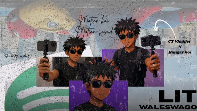 A digital collage featuring three anime-style portraits of a character with spiky black hair and sunglasses holding cameras on selfie sticks, with text including 'Motion boi', 'Motion sound', 'LIT WALESWAGO', 'CT Vlogger N Banger boi', and social media handles.