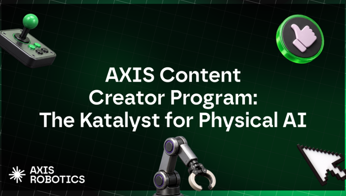A promotional graphic for "AXIS Content Creator Program: The Katalyst for Physical AI" by AXIS Robotics, featuring a robotic arm.