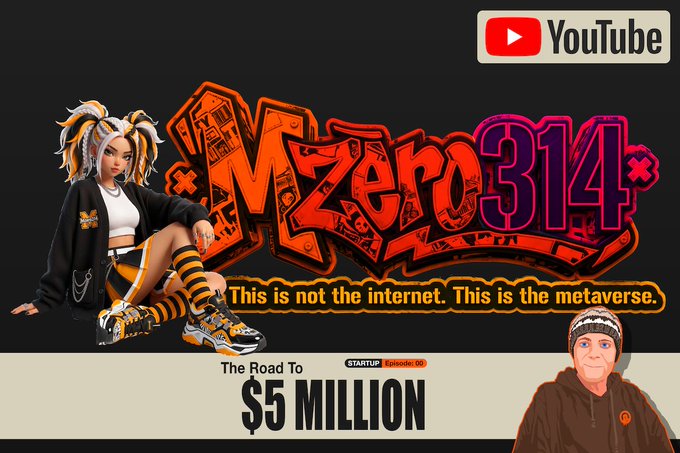 A YouTube thumbnail featuring a 3D animated character, graffiti-style text reading 'MrZero314', and smaller text stating 'This is not the internet. This is the metaverse.' and 'The Road To $5 MILLION STARTUP Episode 09'.