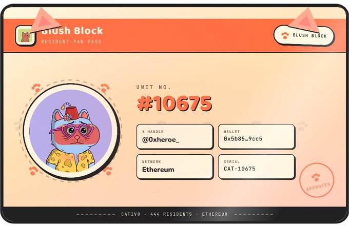 A digital "Resident Paw Pass" from Blush Block displays unit number #10675 associated with the X handle @Oxheroe_ and wallet address 0x5b85...9cc5 on the Ethereum network, with the text "CATIVO · 444 RESIDENTS · ETHEREUM" at the bottom. The image serves as visual proof of the user's completed Cativo GTD WL application, confirming their spot among the 444 Cativos coming to Ethereum.