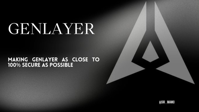 A dark, sleek graphic for 'GENLAYER' with the text 'MAKING GENLAYER AS CLOSE TO 100% SECURE AS POSSIBLE' and a credit to '@SIR_MAMO'.