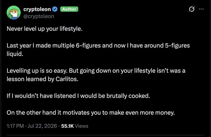 A tweet from verified author @cryptoleon posted on July 22, 2026, reads "Never level up your lifestyle," explaining that after earning 6-figures last year he's now down to 5-figures in liquid savings, and warns against lifestyle inflation—advice reinforced by the post citing Carlitos' cautionary example.