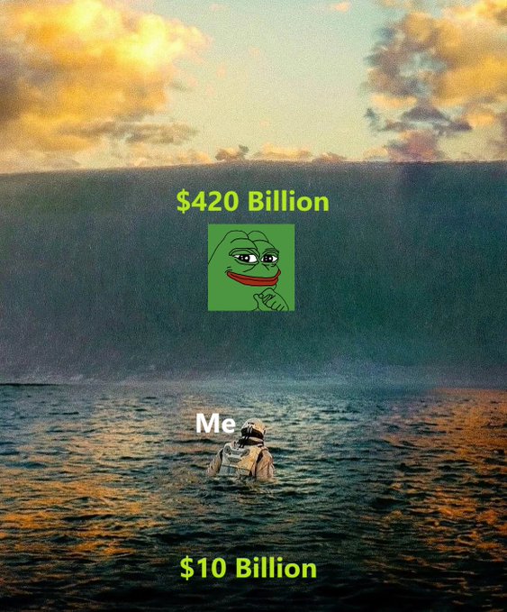 A meme featuring a person in a white suit standing in the ocean with the text "$420 Billion" above a Pepe the Frog and "Me" labeling the person, who is contrasted with "$10 Billion" below.