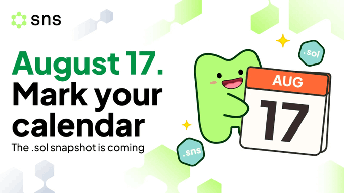 A promotional graphic with a cartoon green blob character holding a calendar showing 'AUG 17' with text 'Mark your calendar - The .sol snapshot is coming' and the SNS logo.
