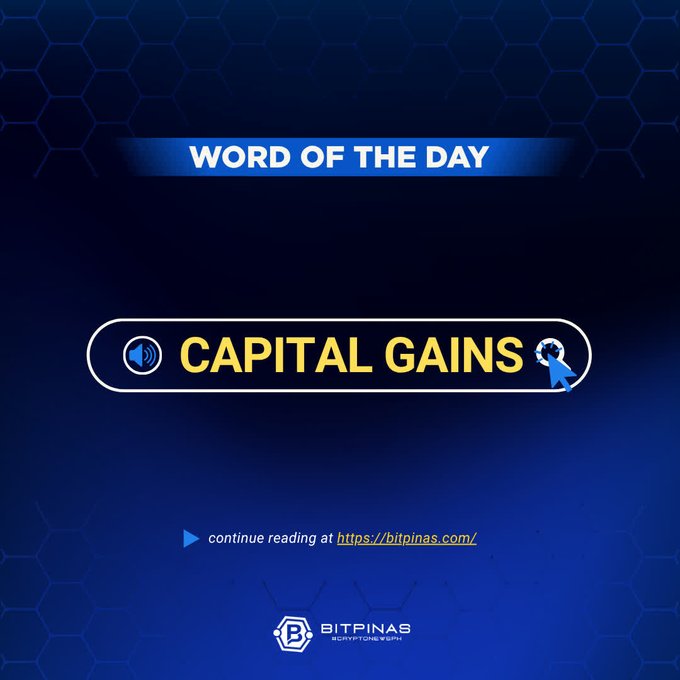 A 'Word of the Day' graphic from BitPinas featuring the term 'CAPITAL GAINS' with audio icons.