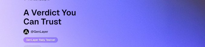 The image features a purple-to-blue gradient background with the heading "A Verdict You Can Trust," the handle "@GenLayer," and a button labeled "GenLayer Rally Testnet." The design visually reinforces the post's message about multiple AI validators working together to ensure fair and accurate outcomes, mirroring the headline's emphasis on trustworthy consensus.