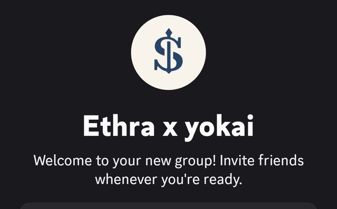 A dark screen displaying a cream-colored circle logo with a stylized "$" symbol and the text "Ethra x yokai" followed by "Welcome to your new group! Invite friends whenever you're ready."