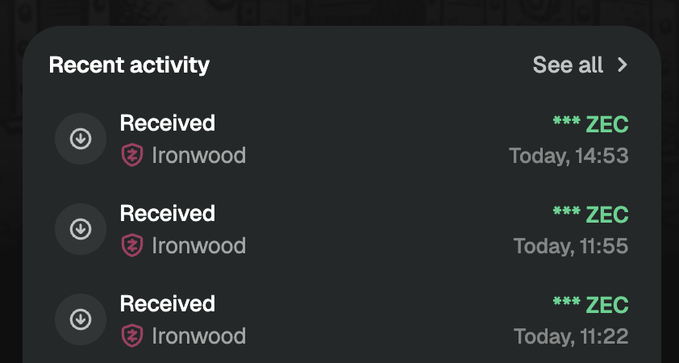 A 'Recent activity' screen showing three 'Received' transactions of ZEC tokens from Ironwood at times 14:53, 11:55, and 11:22 today.