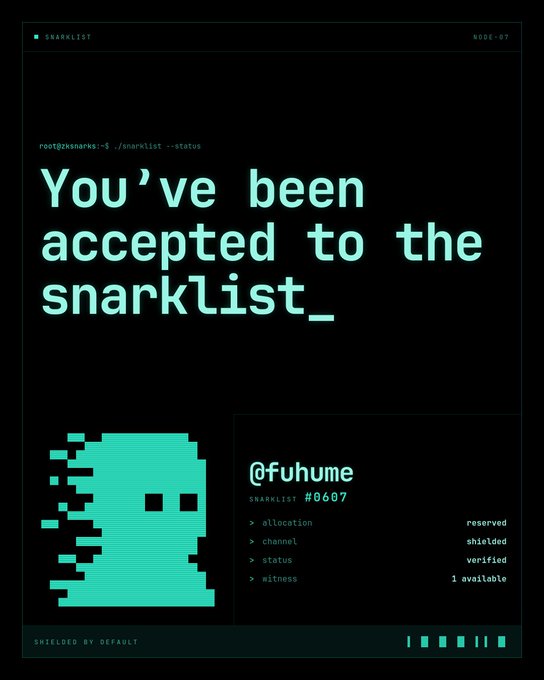 A digital certificate-style graphic reading 'You've been accepted to the snarklist_' with terminal command text and a profile card for @fuhume (SNARKLIST #0607) showing reserved, shielded, and verified status.