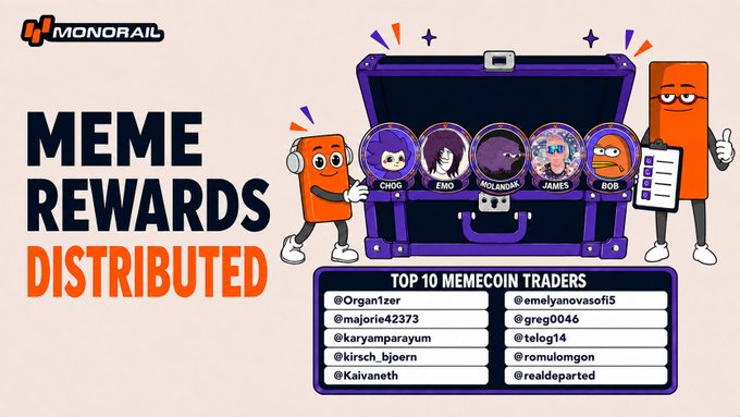 A promotional graphic titled 'MONORAIL MEME REWARDS DISTRIBUTED' featuring cartoon characters, meme icons (CHOG, EMO, MCGRANDMA, JAMES, BOB), and a 'TOP 10 MEMECOIN TRADERS' list including @Organ1zer, @majeie42373, @karyamparayum, @kirsch_bjoern, @Kaivaneth, @emelyanovasof15, @greg0046, @teloq14, @romulomgon, @realdoported.