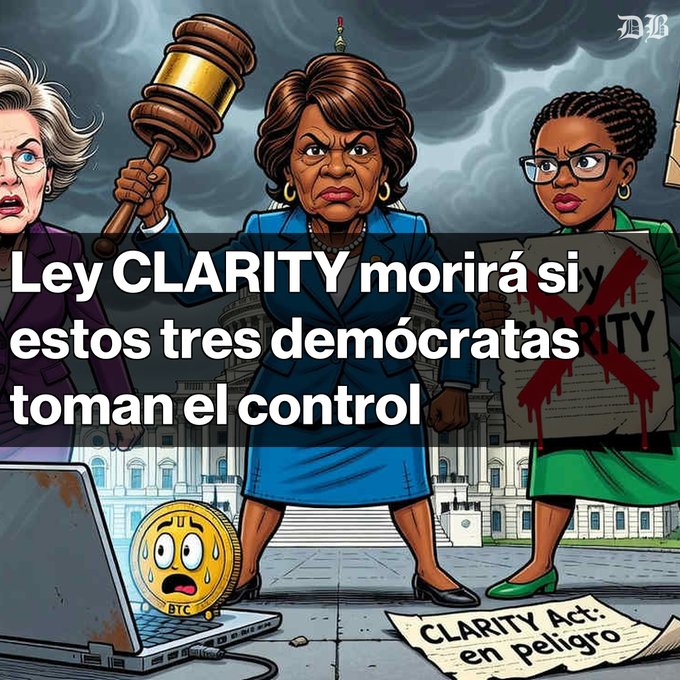 Political cartoon depicting three female politicians (appearing to be Nancy Pelosi, Maxine Waters, and Lauren Boebert) standing in front of the U.S. Capitol with a gavel, a CLARITY document marked with a red X, a worried Bitcoin coin, and Spanish text reading 'Ley CLARITY morirá si estos tres demócratas toman el control' (CLARITY Act will die if these three Democrats take control).