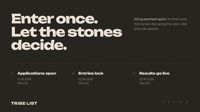 A promotional graphic for 'TRIBE LIST' with the headline 'Enter once. Let the stones decide.' detailing 200 guaranteed spots and a timeline of applications opening on 21.09.2026 and entries locking on 22.09.2026.