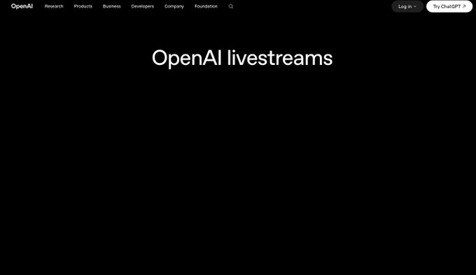 A black webpage from OpenAI displaying the text 'OpenAI livestreams' with navigation links for Research, Products, Business, Developers, Company, and Foundation.