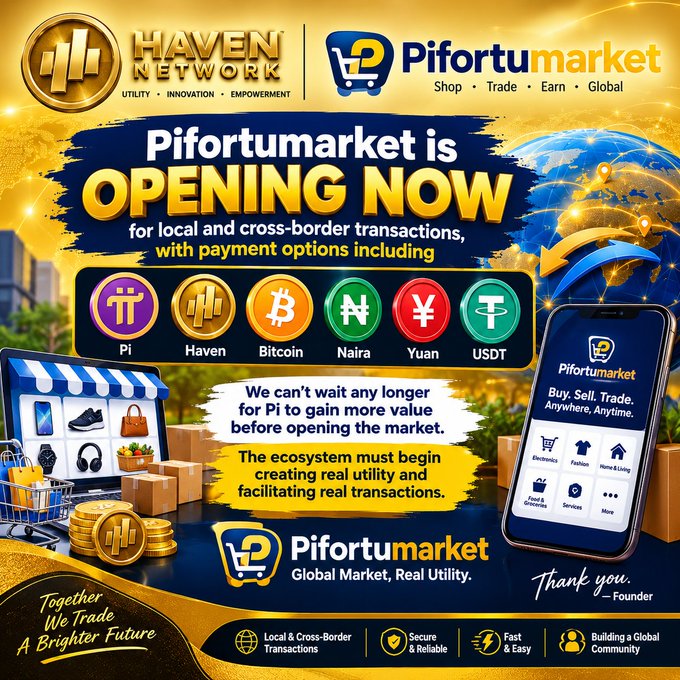 A promotional graphic for 'HAVEN NETWORK' and 'Pifortumarket' announcing that the market is 'OPENING NOW' for local and cross-border transactions, listing payment options including Pi, Haven, Bitcoin, Naira, Yuan, and USDT.