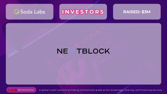 An investor slide showing logos for 'Soda Labs', 'NEXTBLOCK', with labels 'INVESTORS' and 'RAISED: $3M', tagged @TokenHunter.