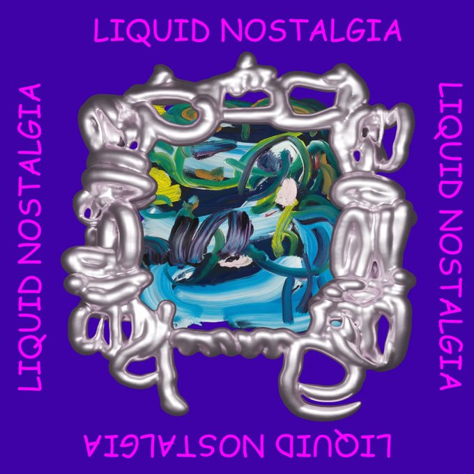 Vibrant purple album-style cover art for "LIQUID NOSTALGIA," featuring the title repeated in a border around a silver sculptural frame enclosing a fluid, impressionistic painting of blues, greens, and yellows.